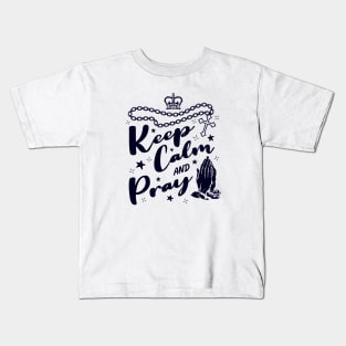 Keep calm and pray Kids T-Shirt